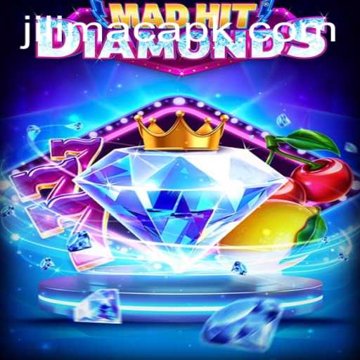 MadHitDiamonds: Exploring the Thrilling World of JILIMAC